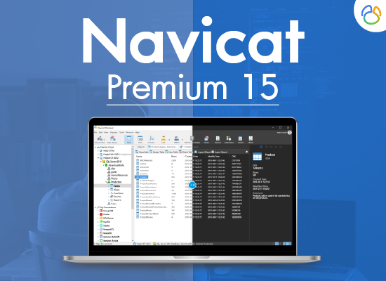 Navicat Premium 15   มาพร้อมกับการปรับปรุงและคุณสมบัติเพื่อตอบสนองความต้องการในการพัฒนาฐานข้อมูลของคุณ