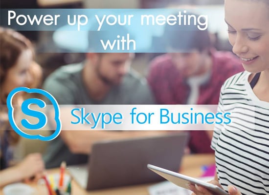 Power up your meeting with Skype for Business